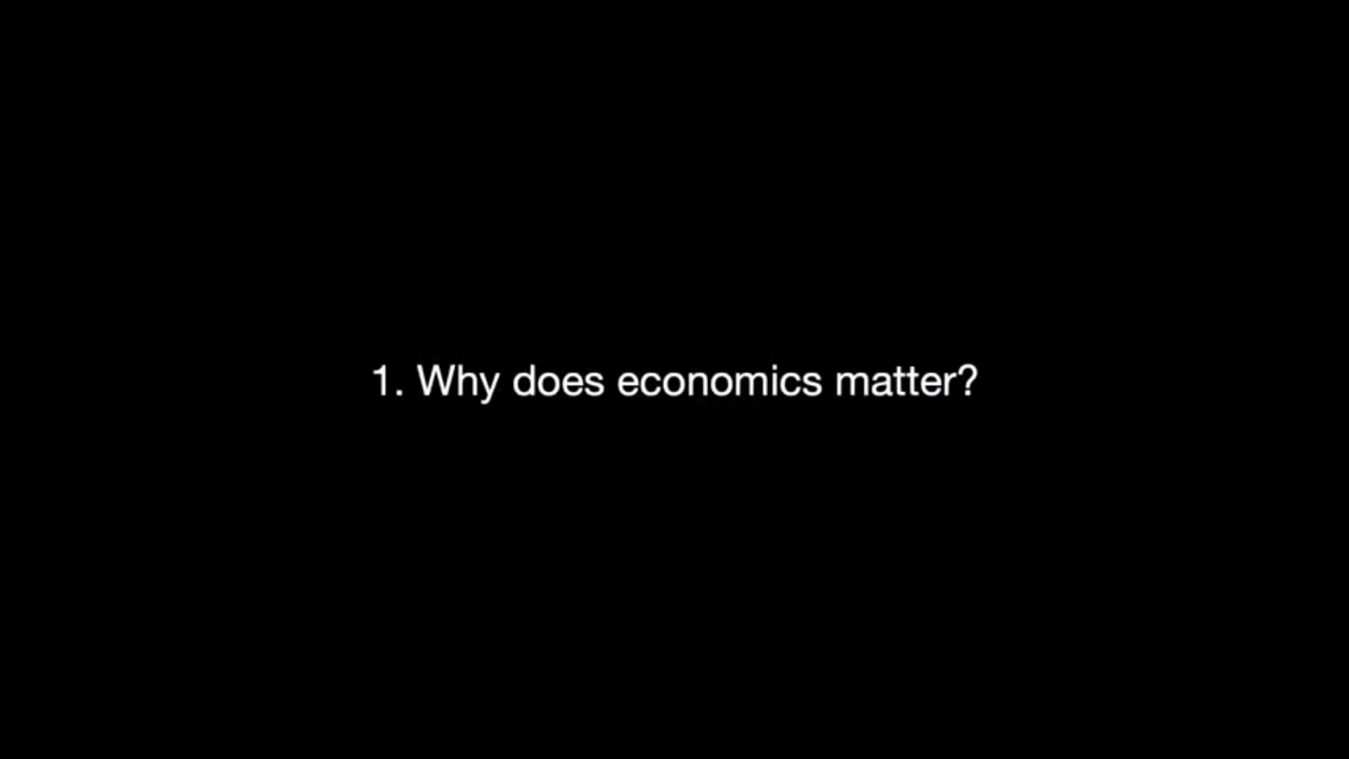 
Why does economics matter? - First trailer

